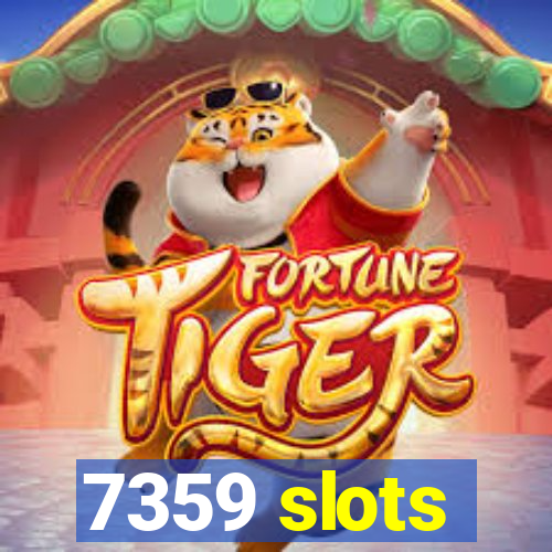 7359 slots